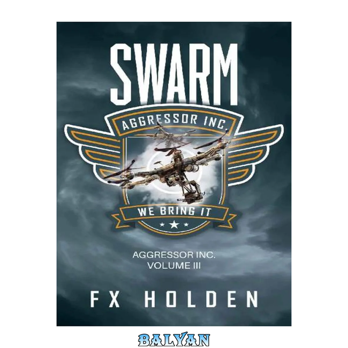 جلد کتاب Swarm: An action filled techno-thriller (The Aggressor Series Book 3)