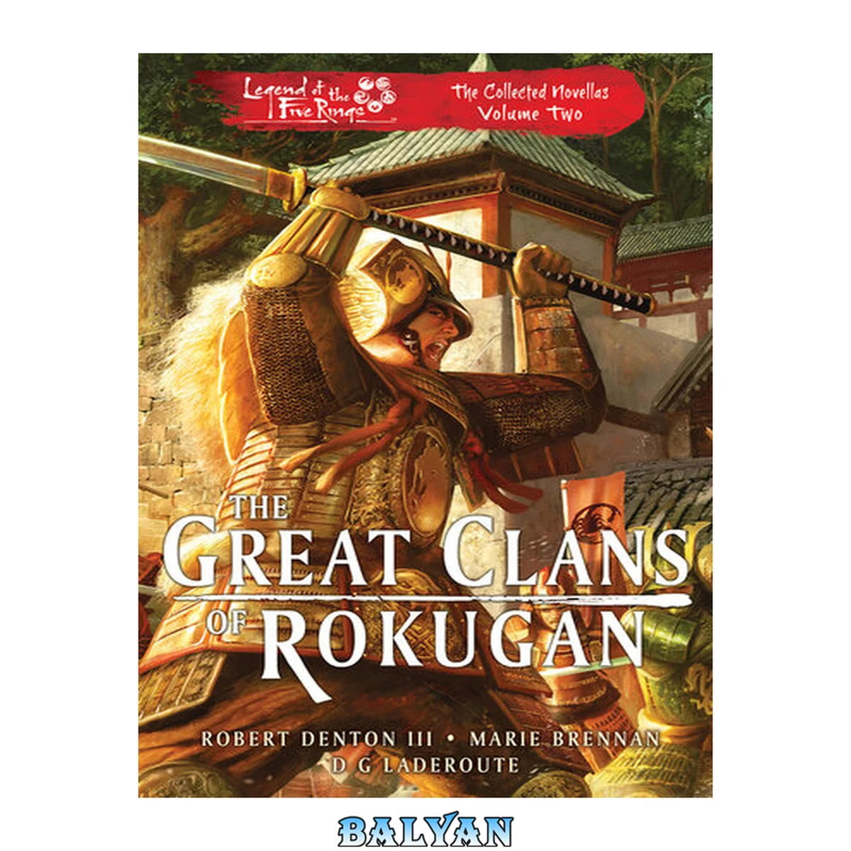جلد کتاب The Great Clans of Rokugan : Legend of the Five Rings: The Collected Novellas Volume 2