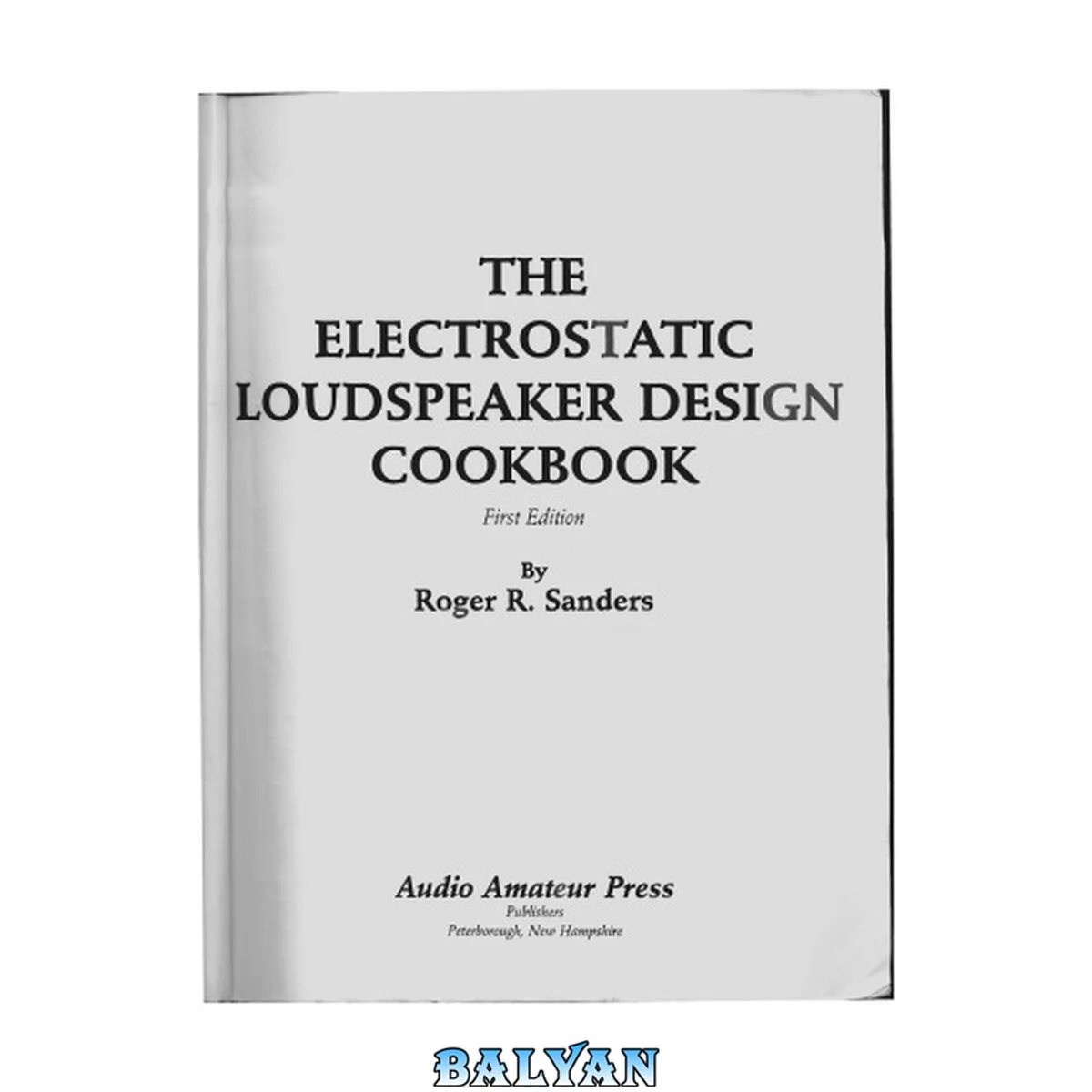 جلد کتاب The Electrostatic Loudspeaker Design Cookbook