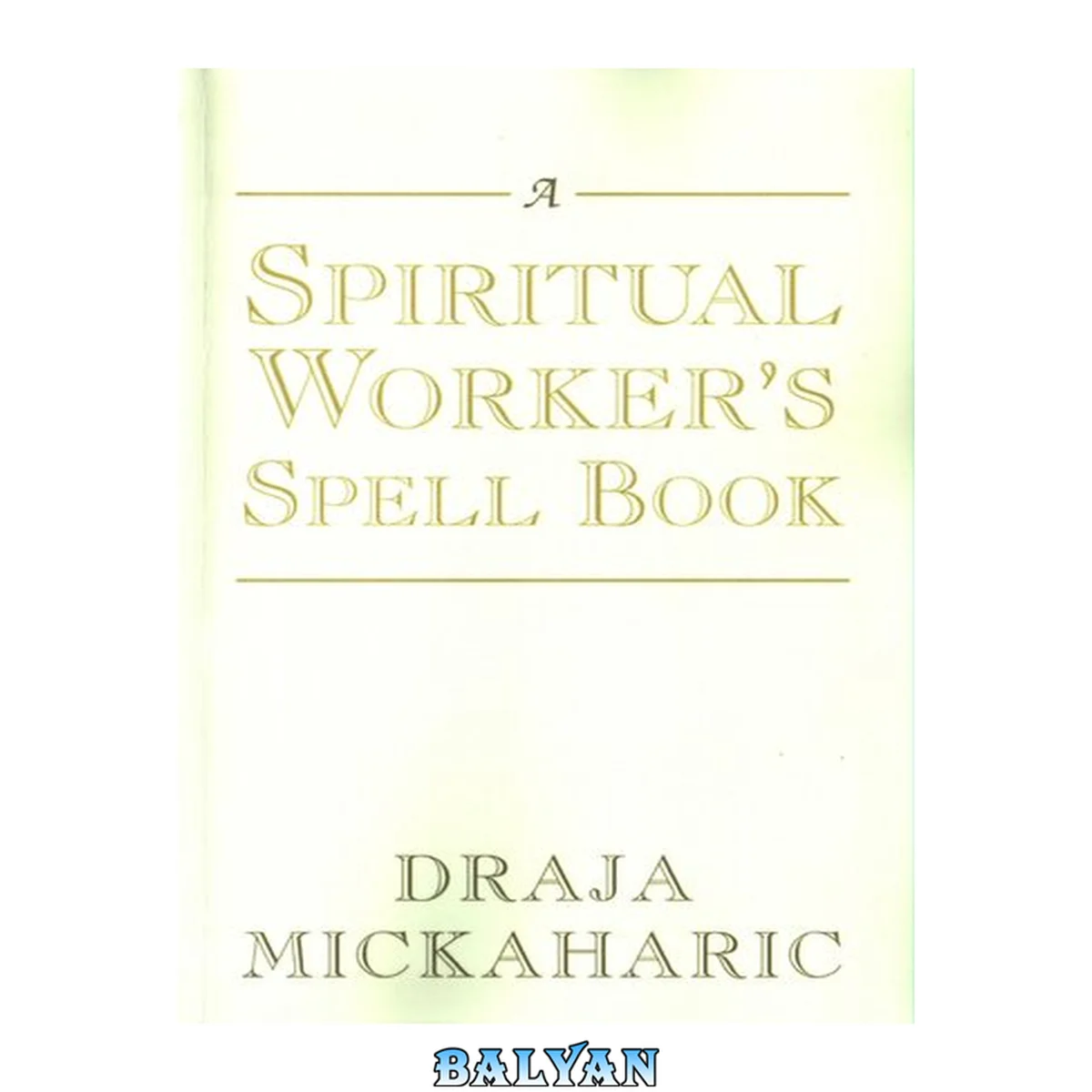 جلد کتاب A spiritual worker's spell book