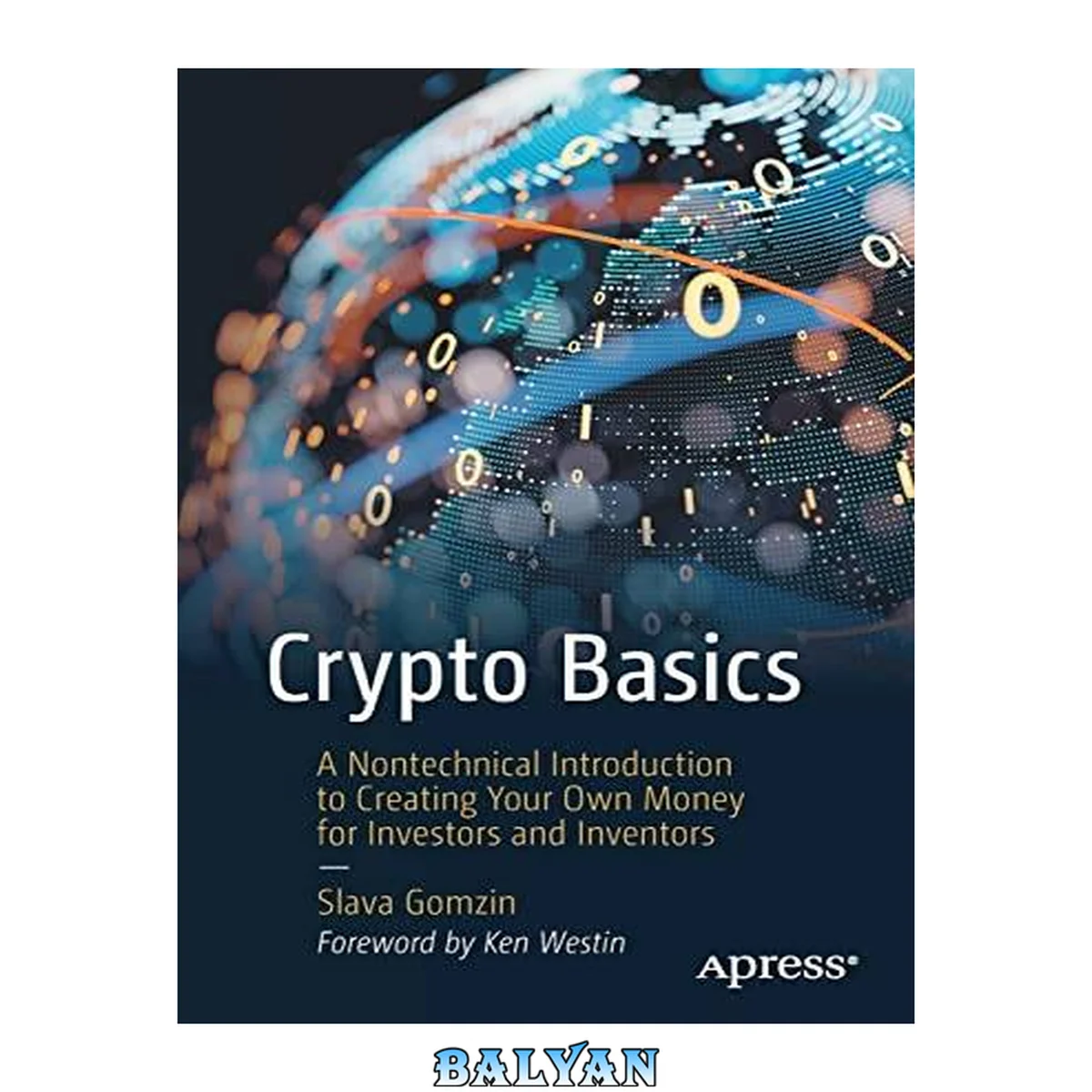 جلد کتاب CRYPTO BASICS : a non-technical introduction to creating your own money for investors and... inventors