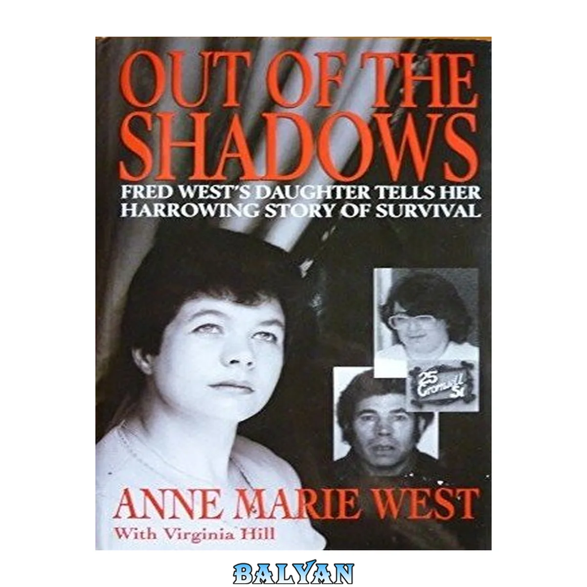 جلد کتاب Out of the Shadows: Fred West's Daughter Tells Her Harrowing Story of Survival