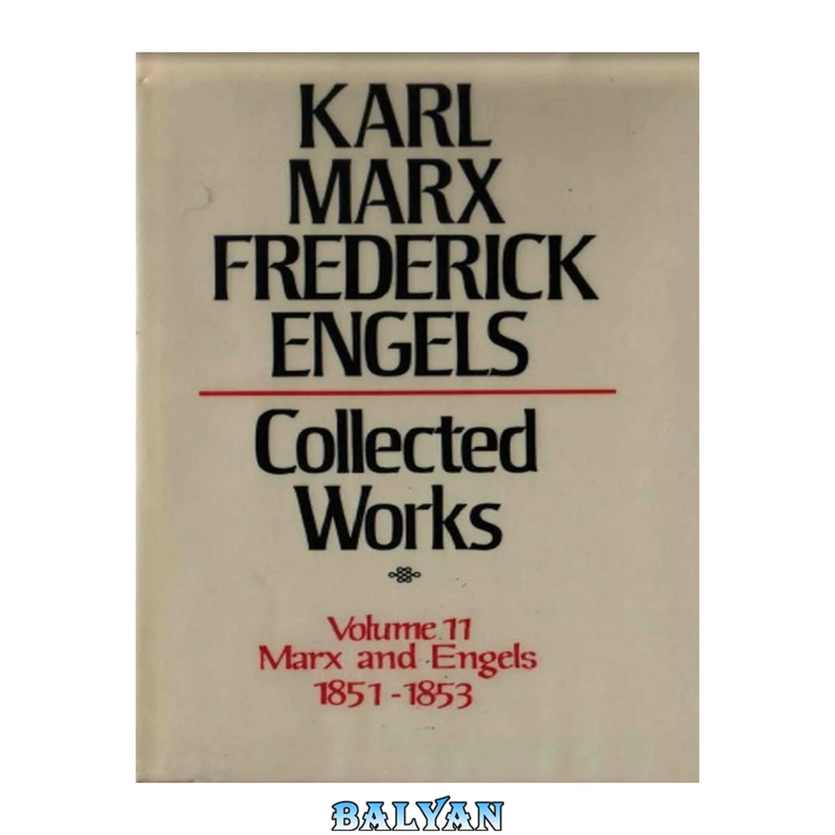 جلد کتاب Marx-Engels Collected Works,Volume 11 - Marx and Engels: 1851-1853
