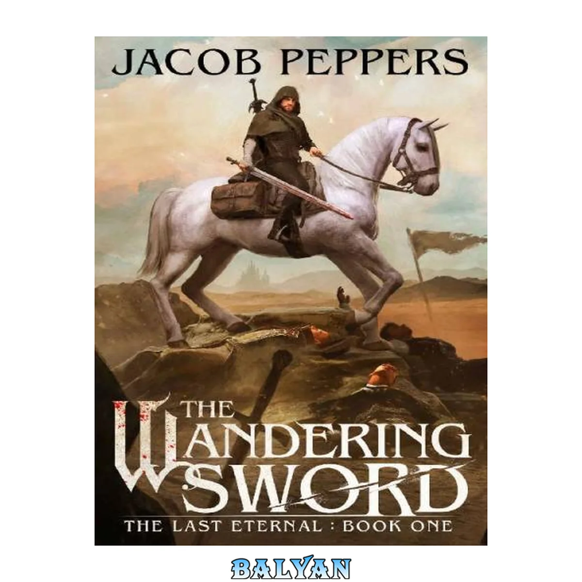 جلد کتاب The Wandering Sword: Book One of The Last Eternal