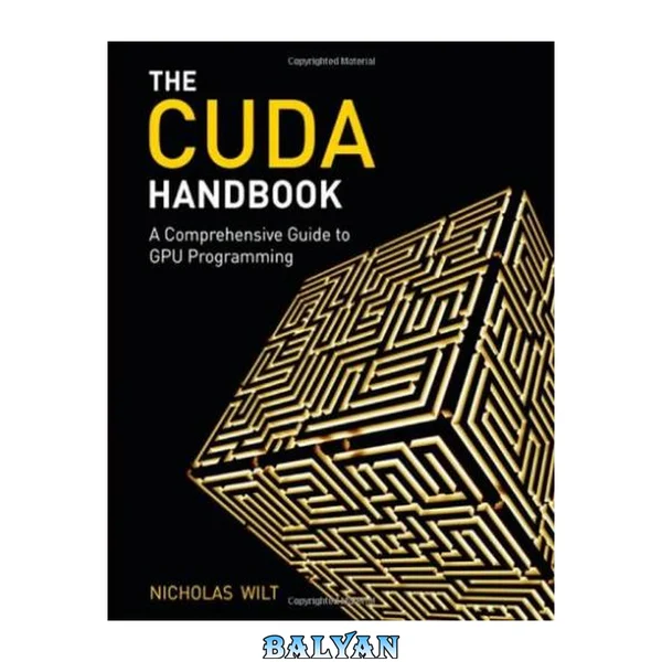 CUDA Handbook : A Comprehensive Guide to GPU Programming, The