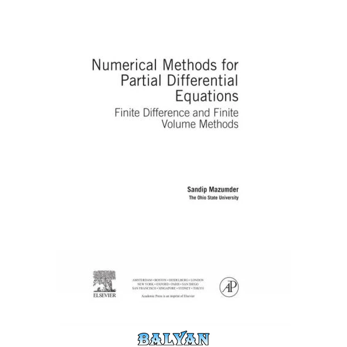 جلد کتاب Numerical Methods for Partial Differential Equations: Finite Difference and Finite Volume Methods (Complete Instructor's Resources with Solution Manual) (Solutions)