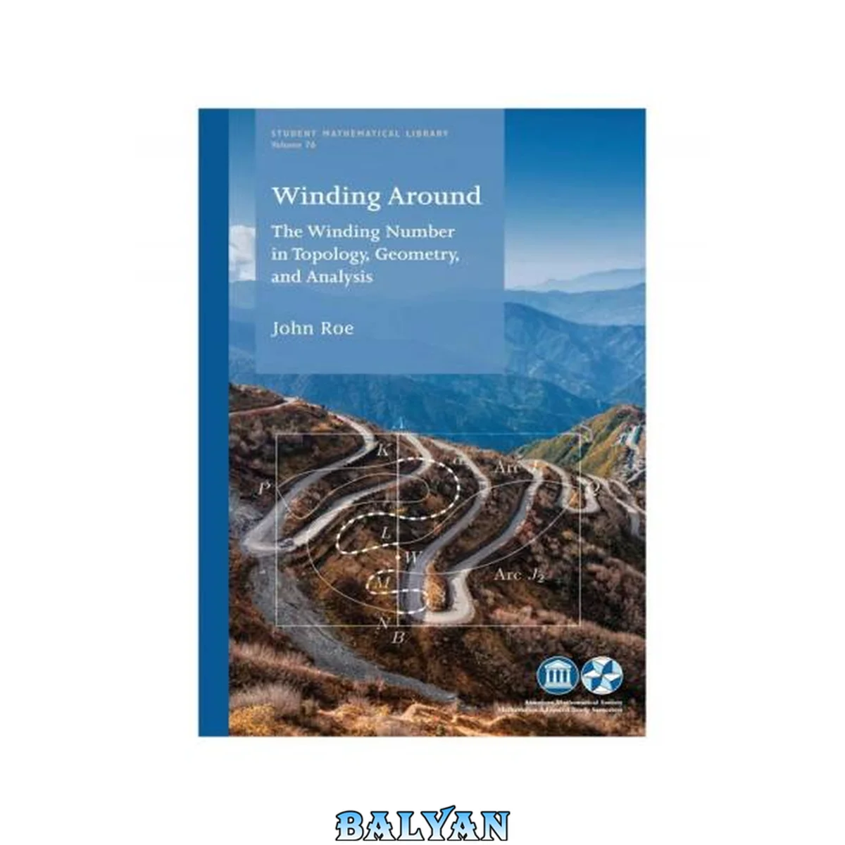 جلد کتاب Winding Around: The Winding Number in Topology, Geometry, and Analysis (Student Mathematical Library)