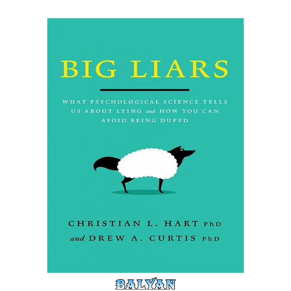 جلد کتاب Big Liars: What Psychological Science Tells Us About Lying and How You Can Avoid Being Duped