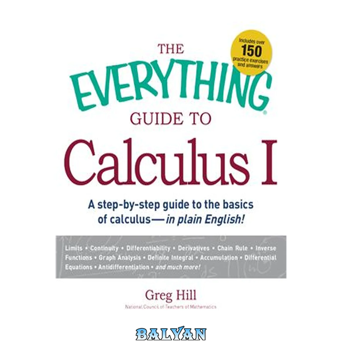 جلد کتاب The Everything Guide to Calculus 1: A step-by-step guide to the basics of calculus - in plain English!