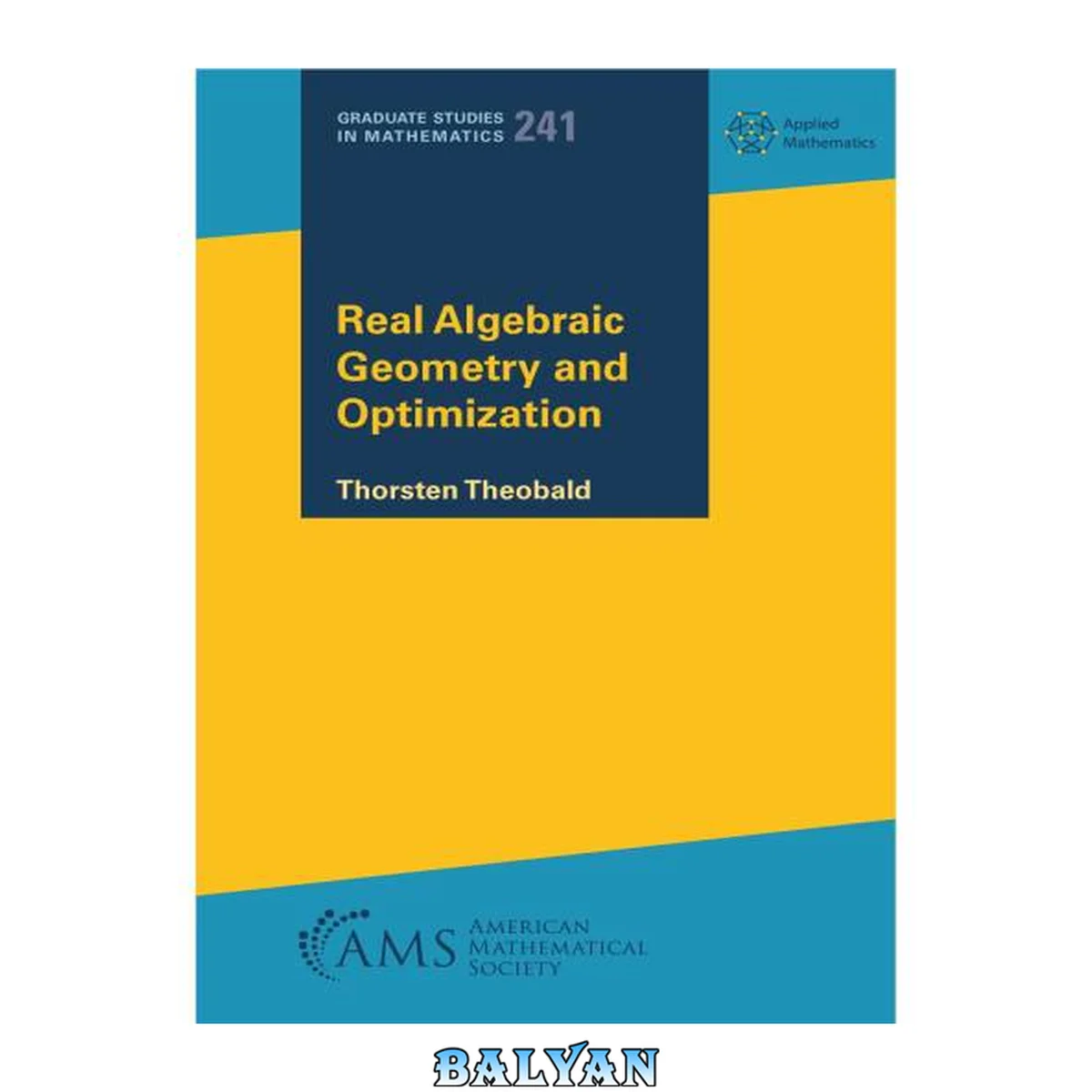 جلد کتاب Real Algebraic Geometry and Optimization