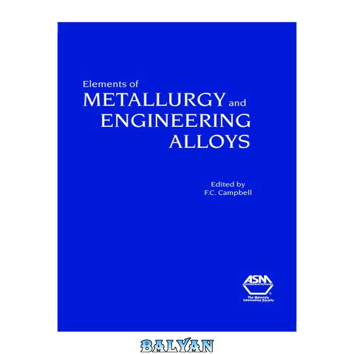 جلد کتاب Elements of Metallurgy and Engineering Alloys