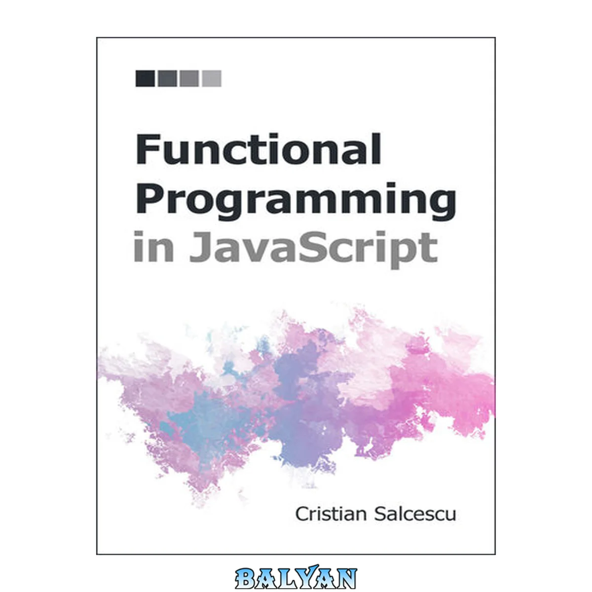 جلد کتاب Functional Programming in JavaScript (Functional Programming with JavaScript and React Book 4)