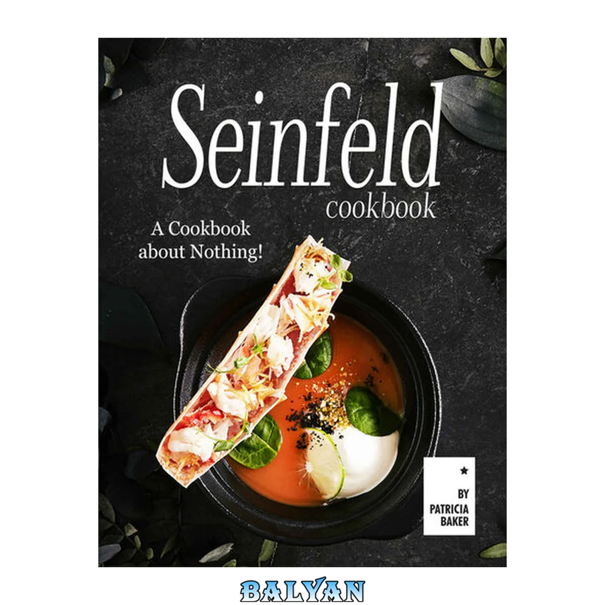جلد کتاب Seinfeld Cookbook: A Cookbook about Nothing!