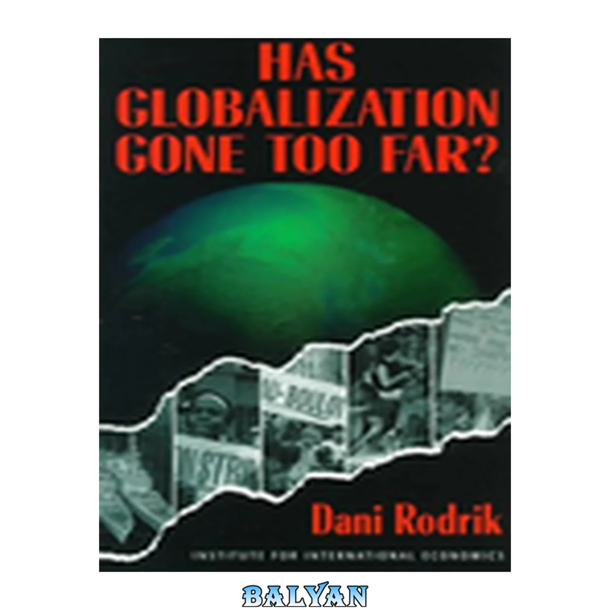 جلد کتاب Has Globalization Gone Too Far?
