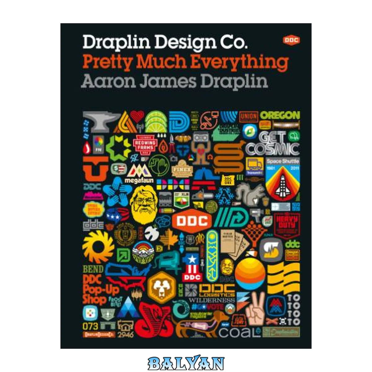جلد کتاب Draplin Design Co. : Pretty Much Everything