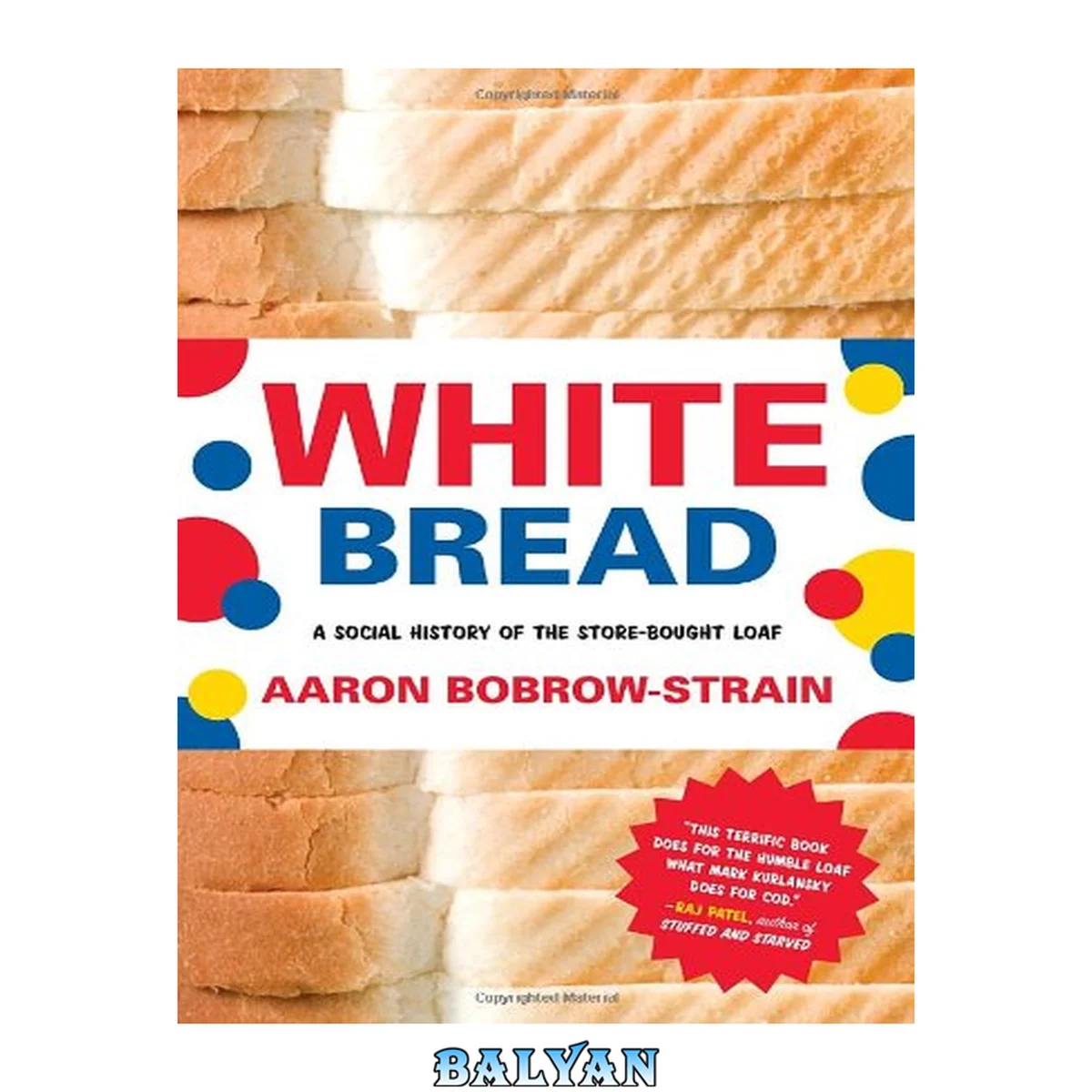 جلد کتاب White Bread : A Social History of the Store-Bought Loaf