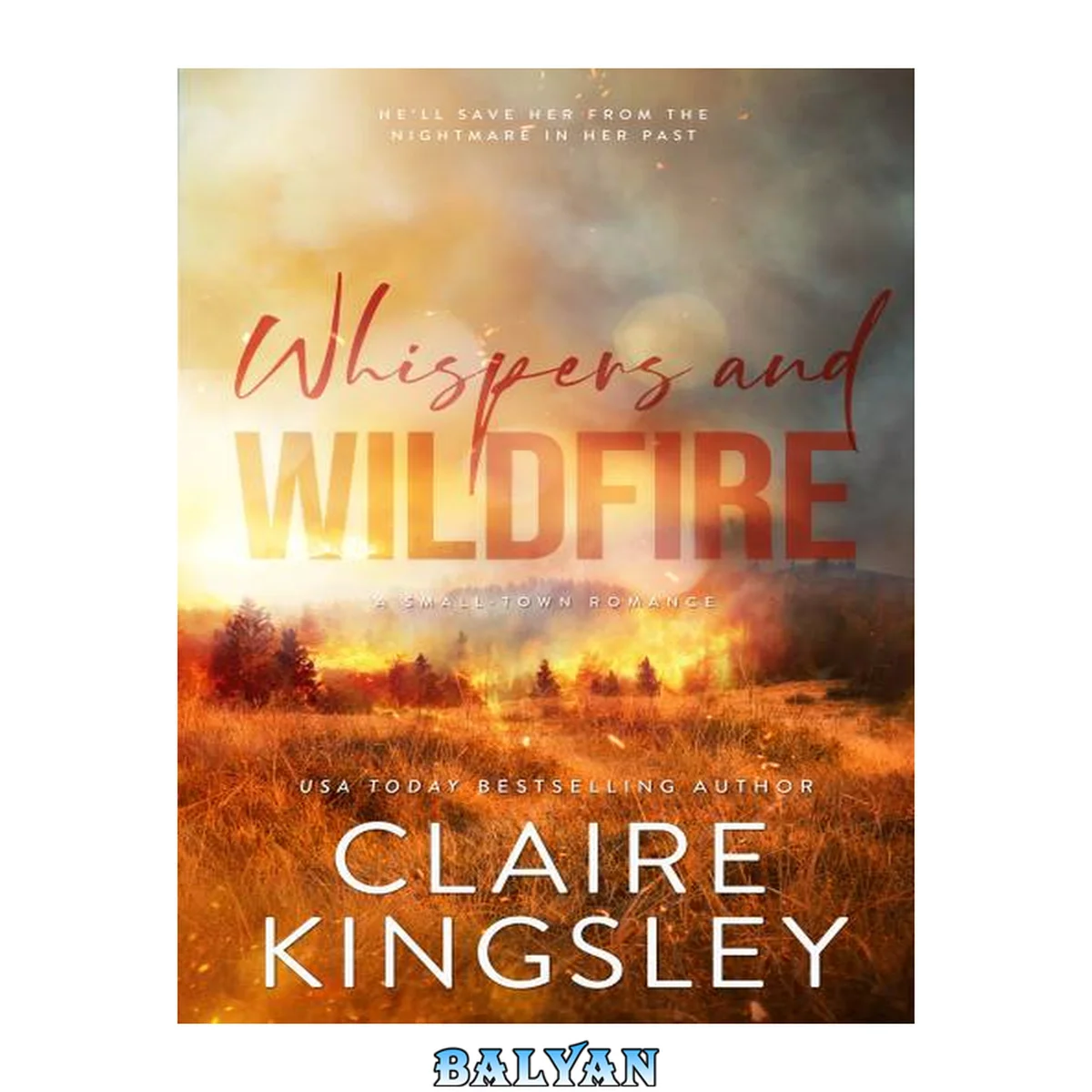 جلد کتاب Whispers and Wildfire: A Small-Town Romance (The Haven Brothers Book 4)