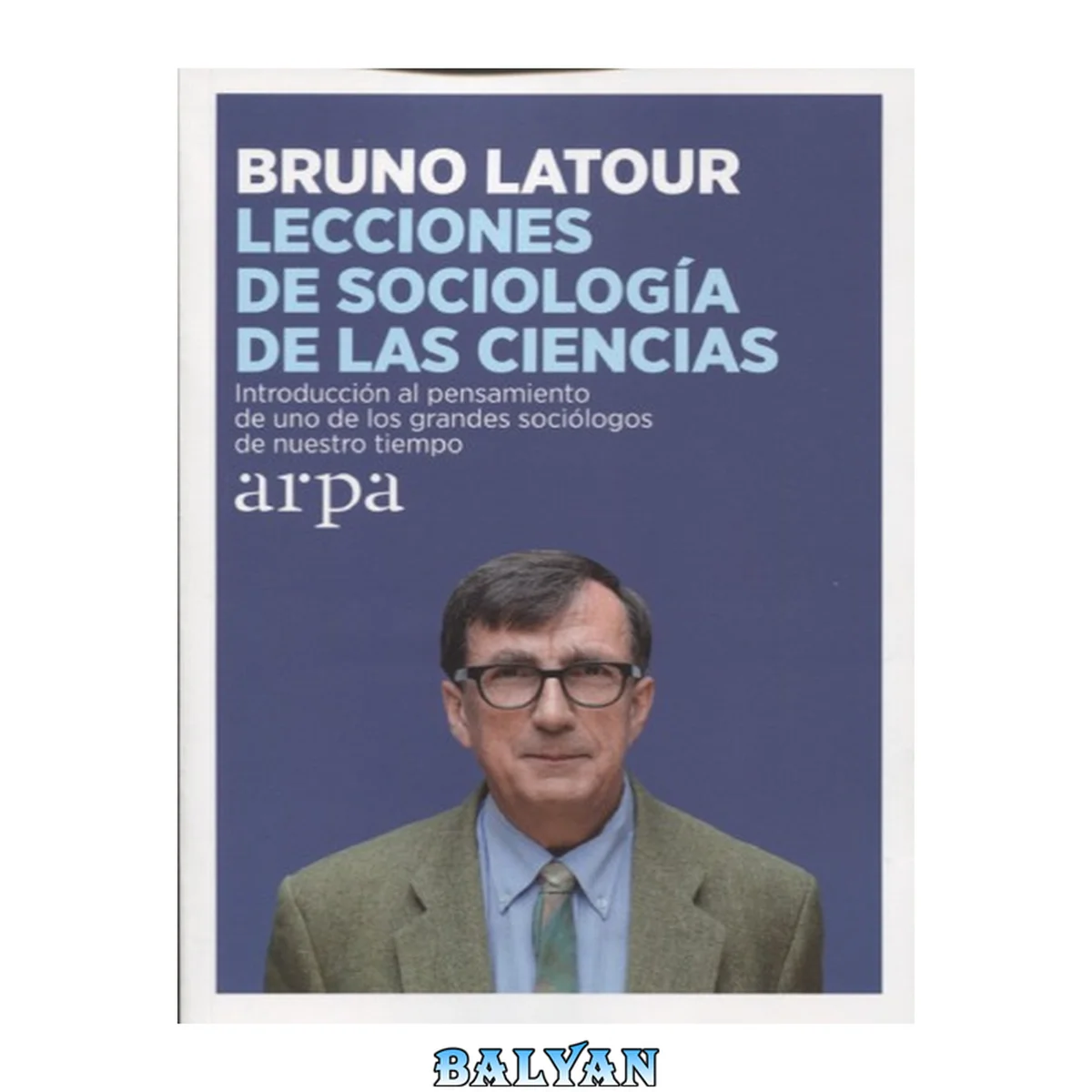 جلد کتاب Lecciones de sociología de las ciencias: Introducción al pensamiento de uno de los grandes sociólogos de nuestro tiempo (Spanish Edition)