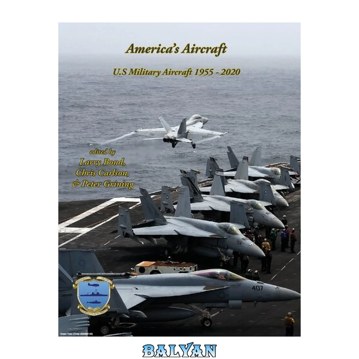 جلد کتاب America's Aircraft: U.S Military Aircraft 1955-2020