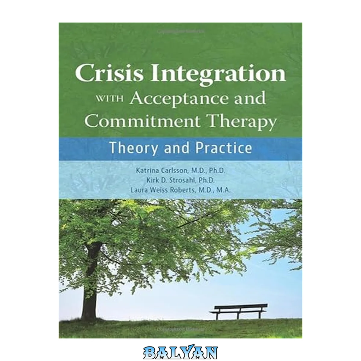 جلد کتاب CRISIS INTEGRATION WITH ACCEPTANCE AND COMMITMENT THERAPY : theory and practice