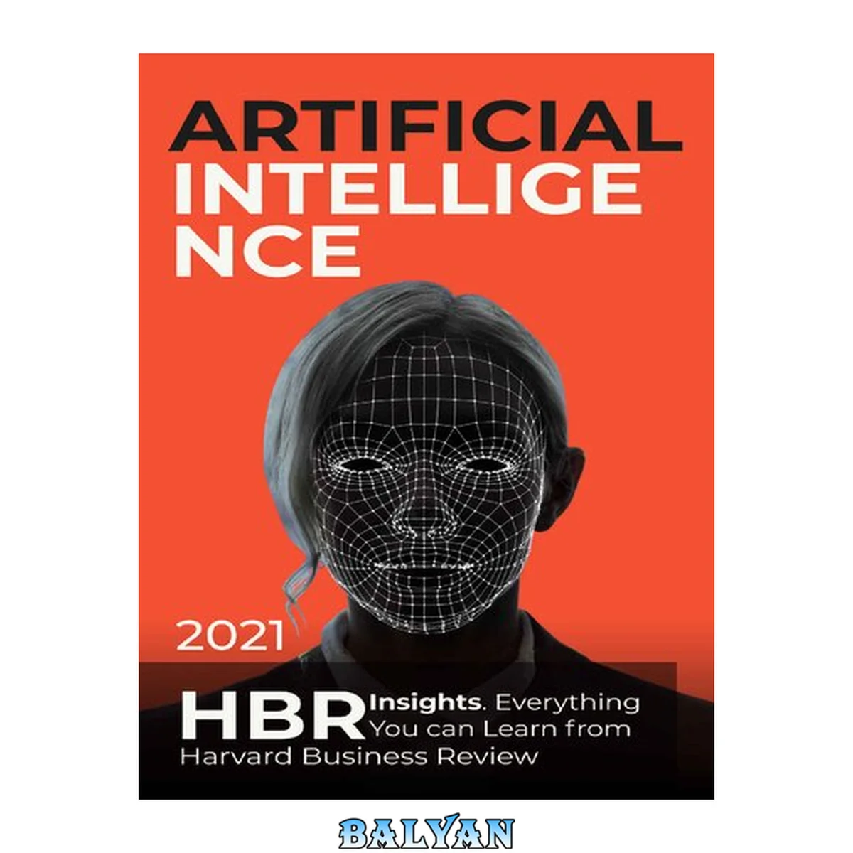 جلد کتاب Artificial Intelligence: 2021 HBR Insights . Everything You can Learn from Harvard Business Review