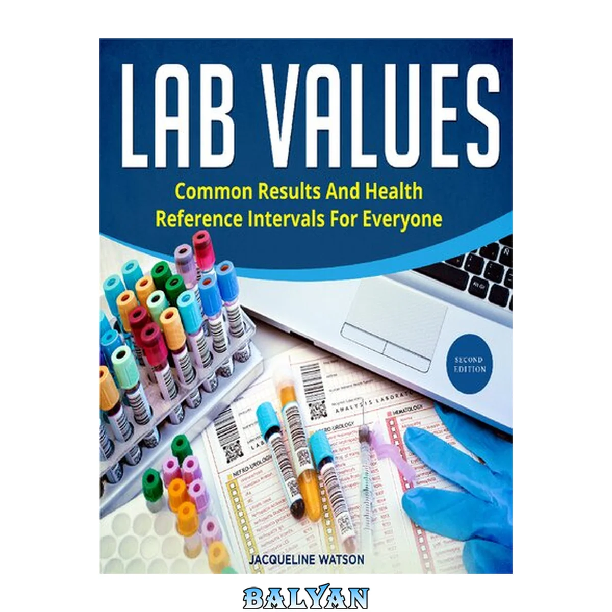 جلد کتاب Lab Values: Common Results and Health Reference Intervals for Everyone, second edition