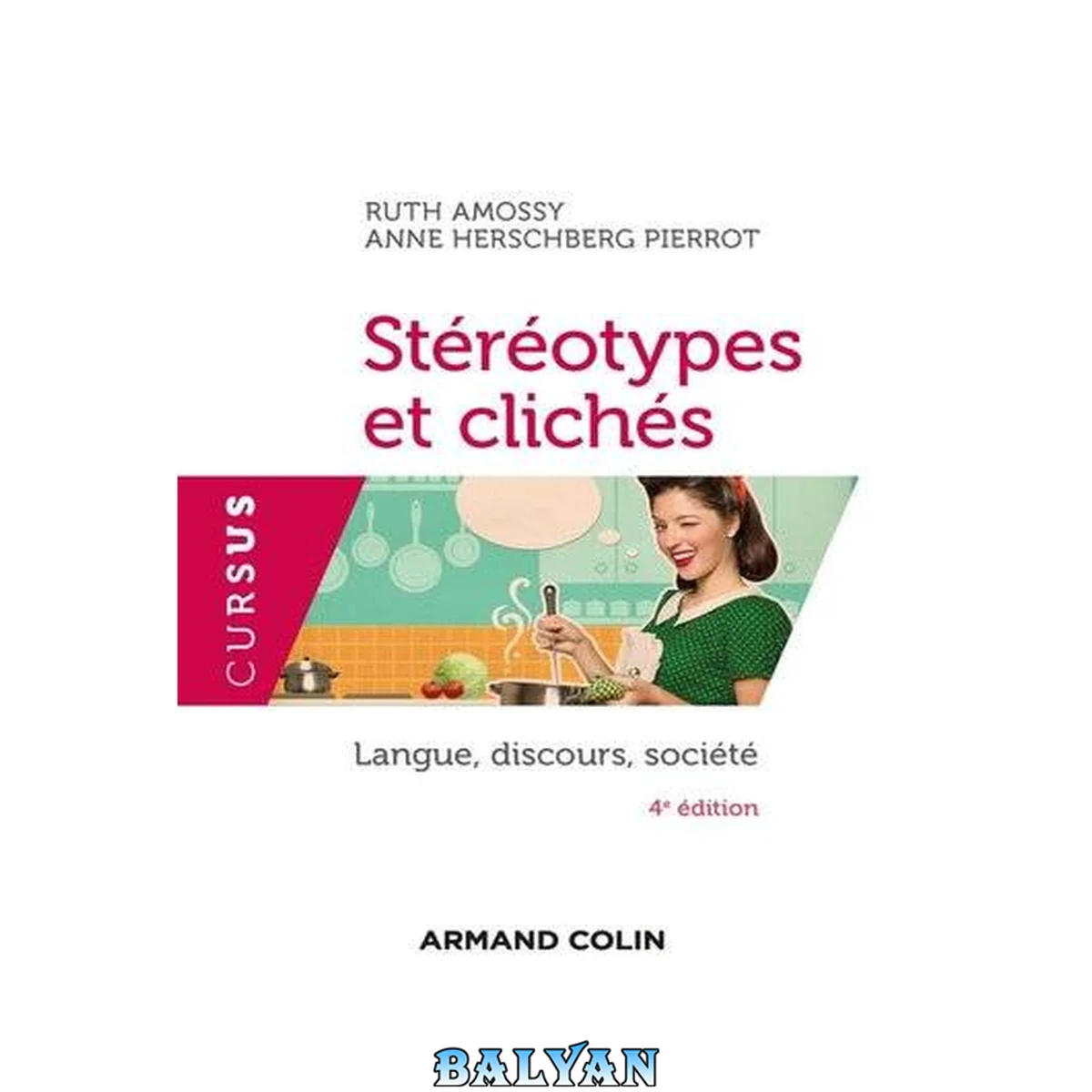جلد کتاب Stéréotypes et clichés. Langue, discours, société - 4e éd.