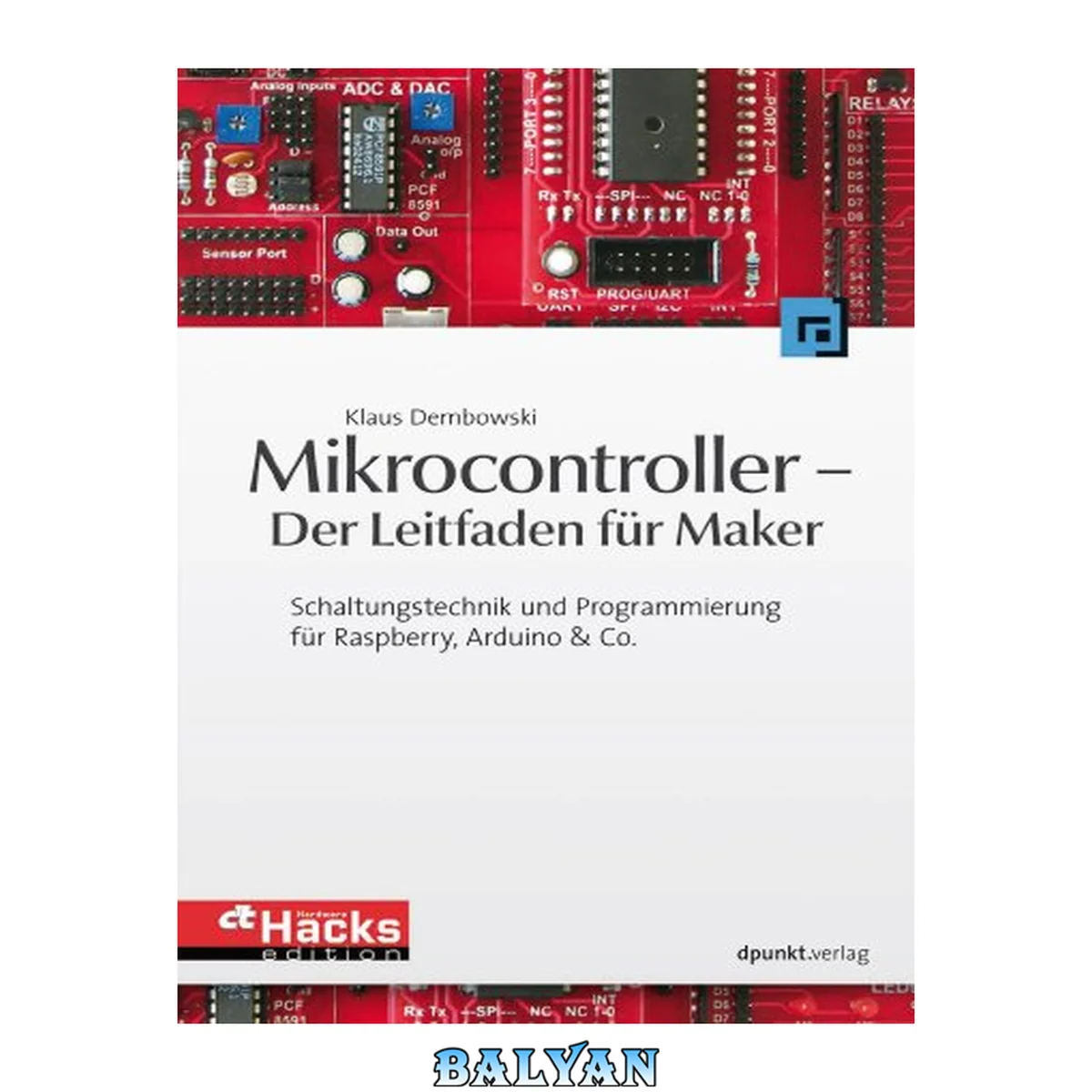 جلد کتاب Sensoren: messen und experimentieren mit Arduino und Raspberry Pi (HardwareHacks Edition)
