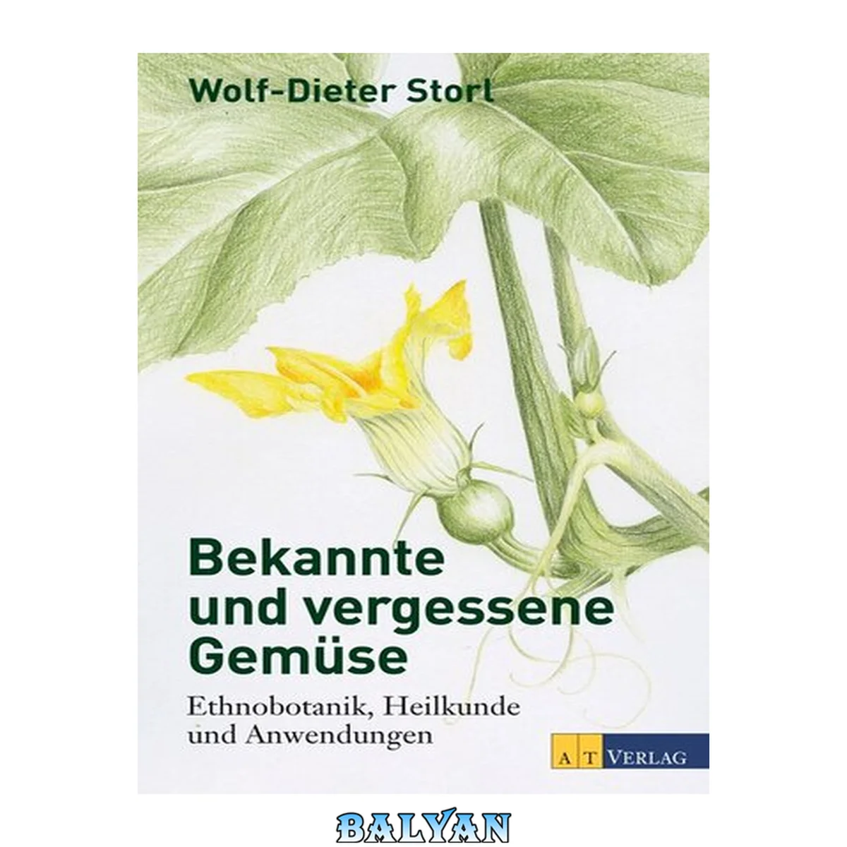 جلد کتاب Bekannte und vergessene Gemüse