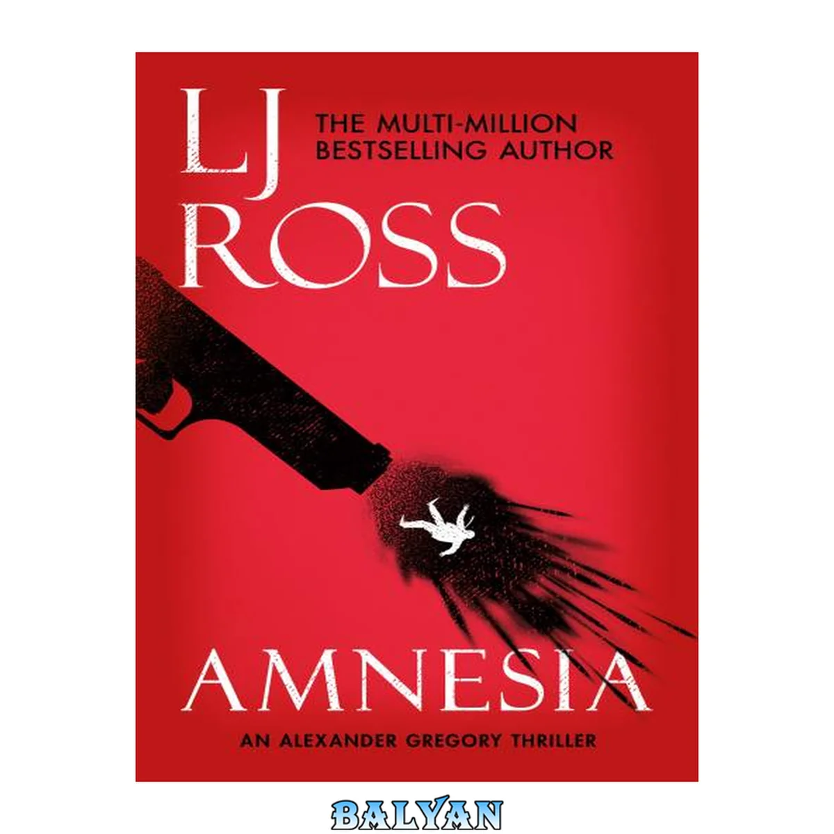 جلد کتاب Amnesia: An Alexander Gregory Thriller (The Alexander Gregory Thrillers Book 6)