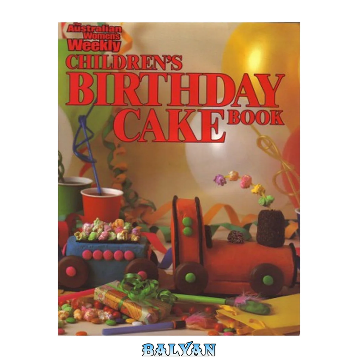 جلد کتاب Children's Birthday Cake Book (Australian Women's Weekly)