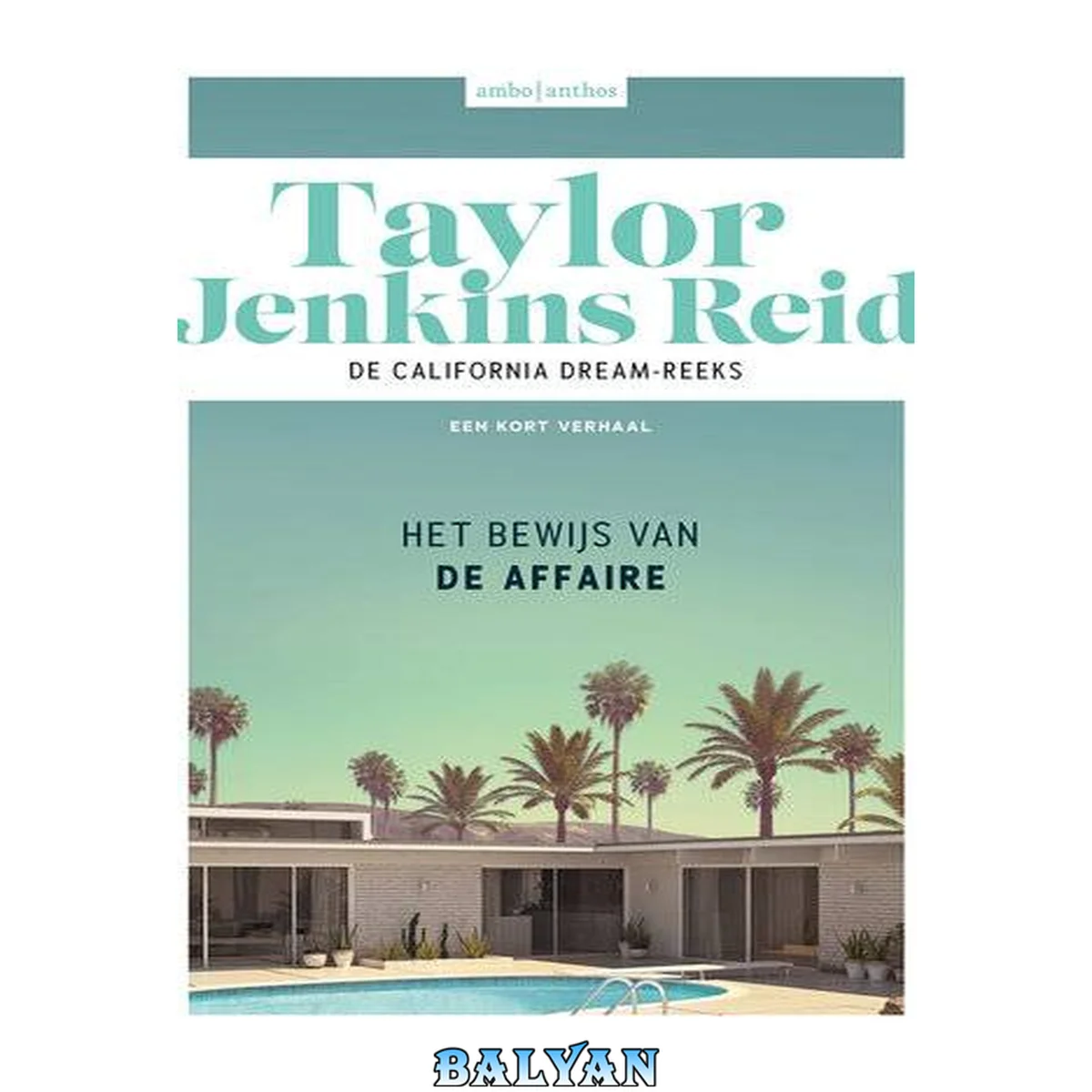 جلد کتاب California Dream 05 - Het bewijs van de affaire