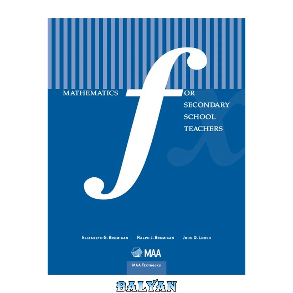 جلد کتاب Mathematics for Secondary School Teachers (Maa Textbooks)