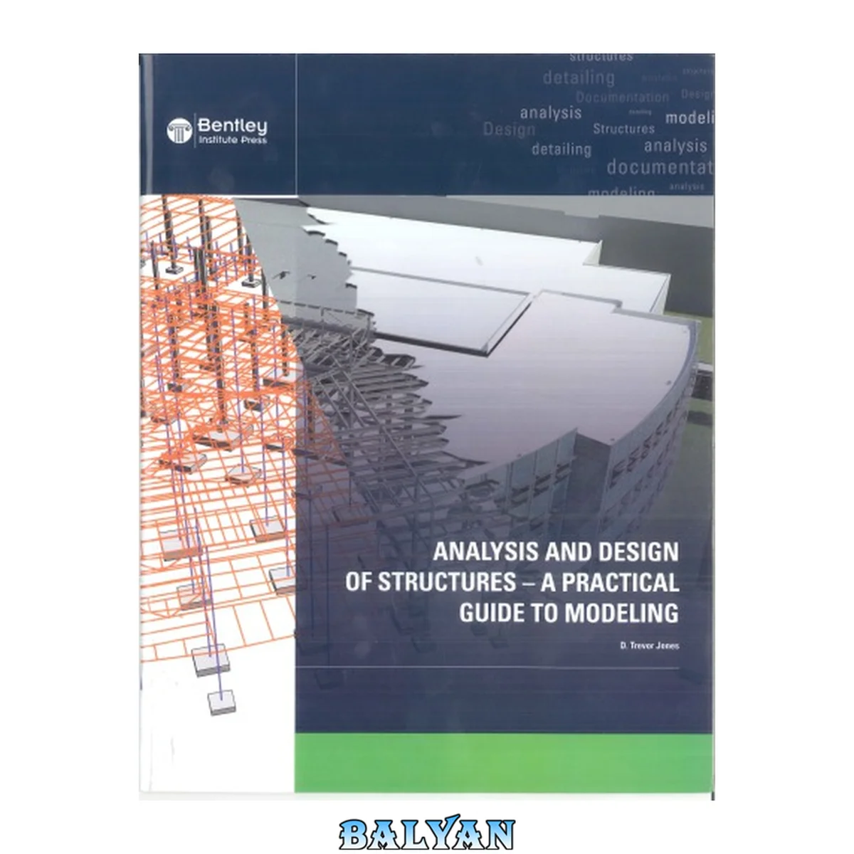 جلد کتاب Analysis and Design of Structures - A Practical Guide to Modeling