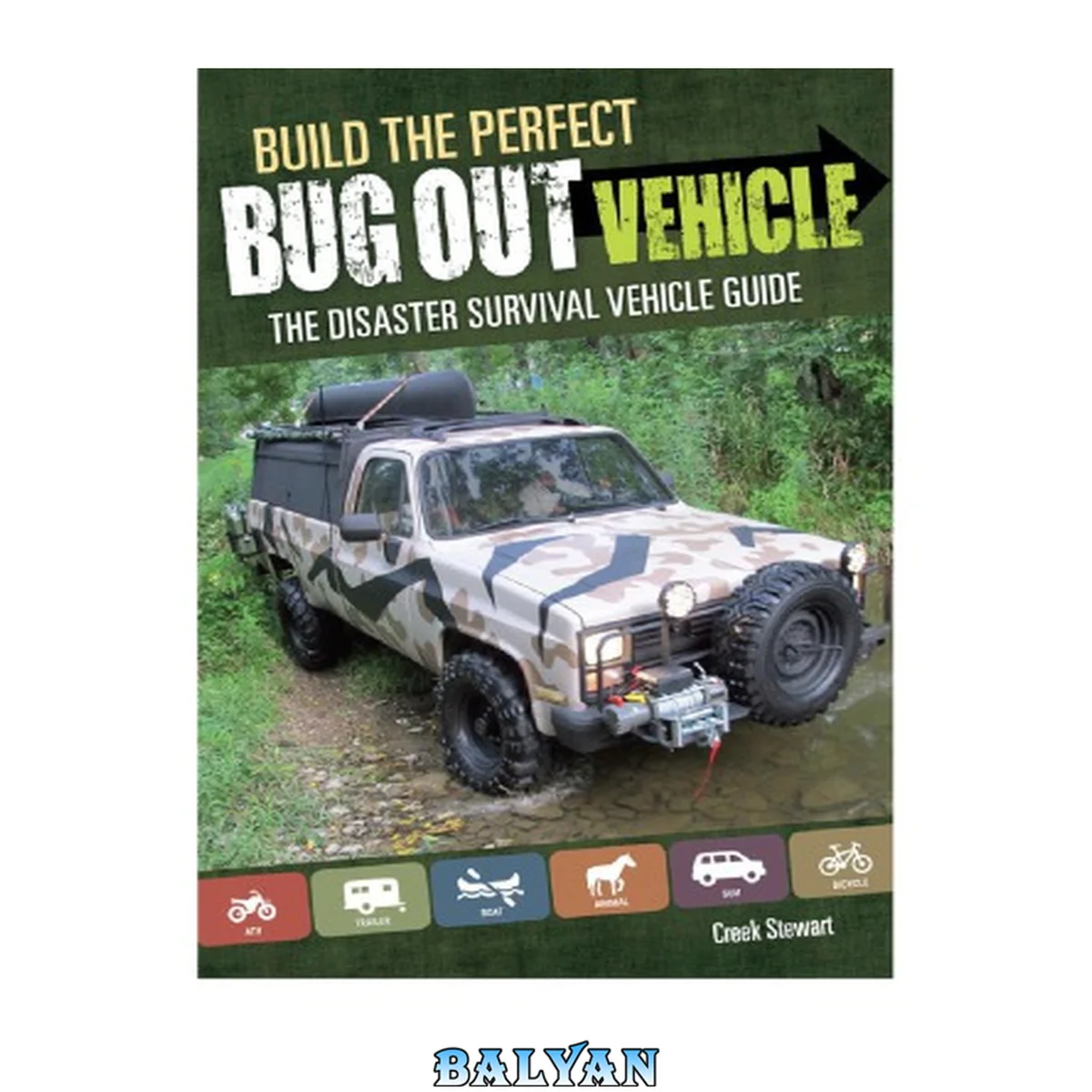 جلد کتاب Build the Perfect Bug Out Vehicle : The Disaster Survival Vehicle Guide