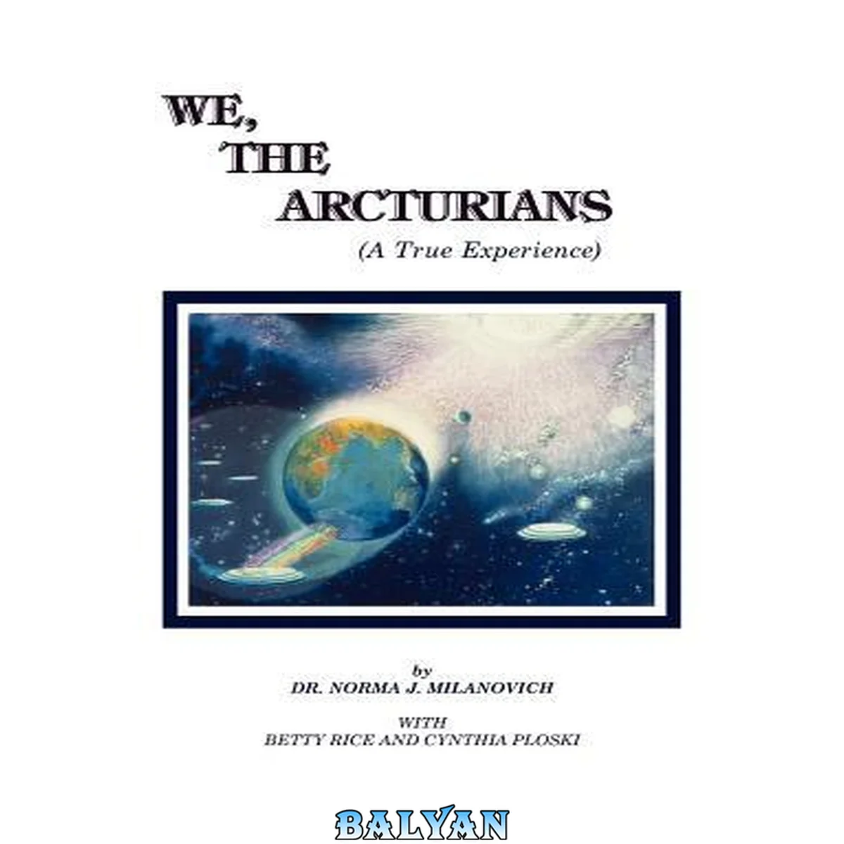 جلد کتاب We, The Arcturians: A True Experience