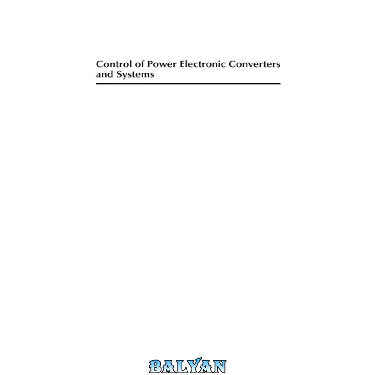 جلد کتاب Control of Power Electronic Converters and Systems : Volume 2