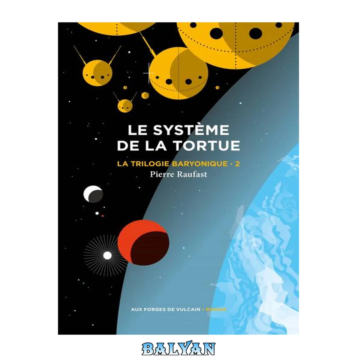جلد کتاب La Trilogie baryonique tome 2 : Système de la tortue