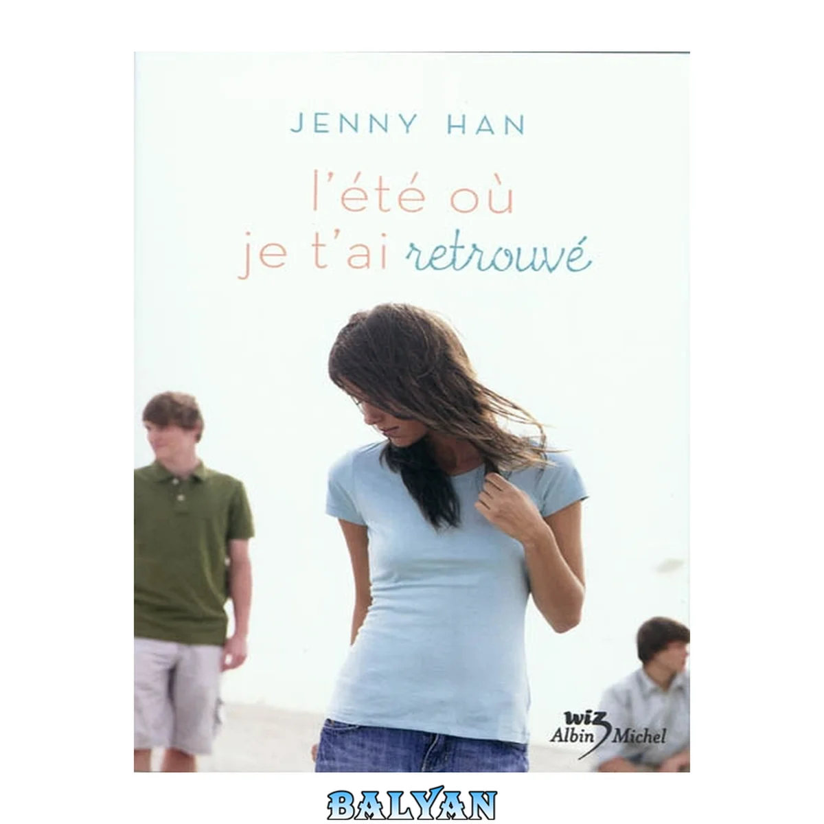 جلد کتاب L'été où... Tome 2 - L'été où je t'ai retrouvé (Livre de Poche Jeunesse) (French Edition)