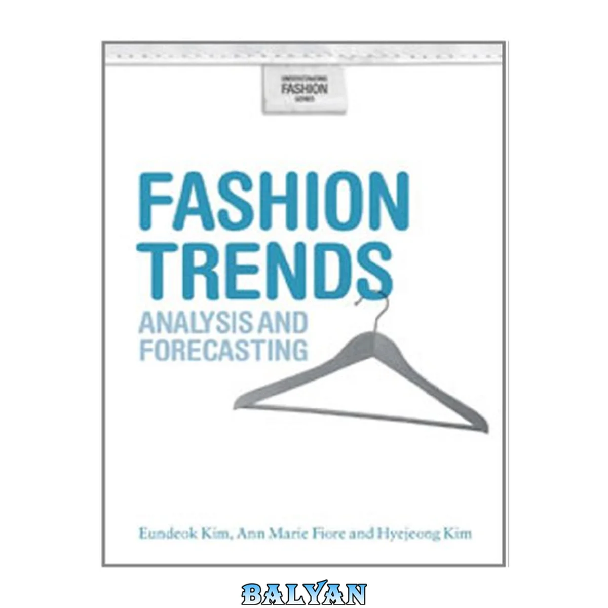 جلد کتاب Fashion Trends: Analysis and Forecasting (Understanding Fashion)
