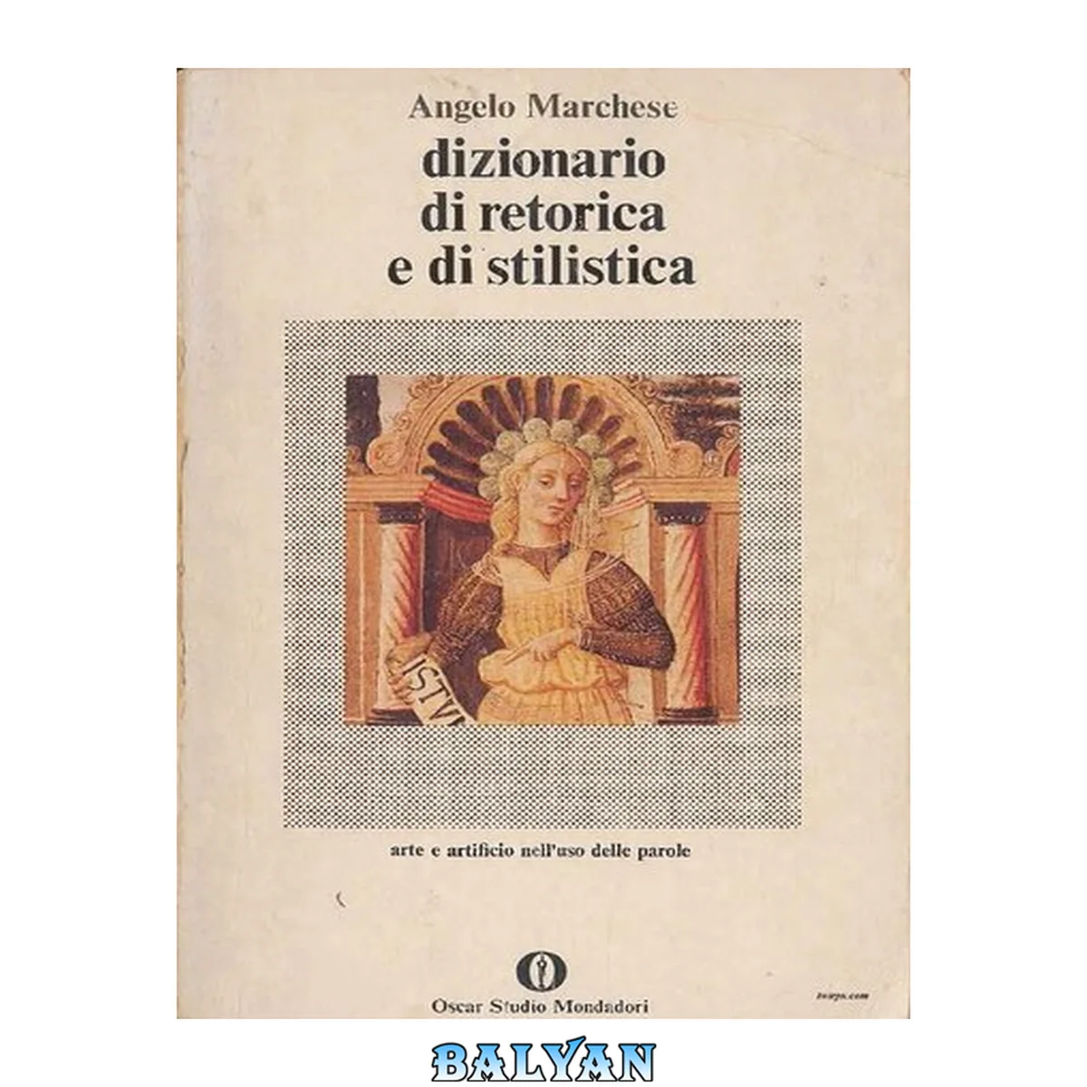 جلد کتاب Dizionario di retorica e di stilistica: arte e artificio nell'uso delle parole, retorica, stilistica, metrica, teoria della letteratura
