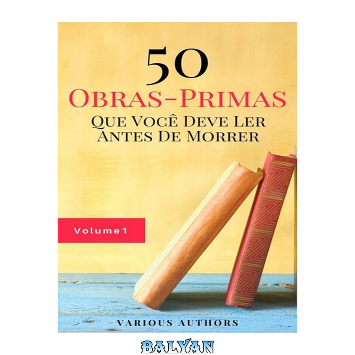 جلد کتاب 50 Obras-Primas Que Você Deve Ler Antes De Morrer