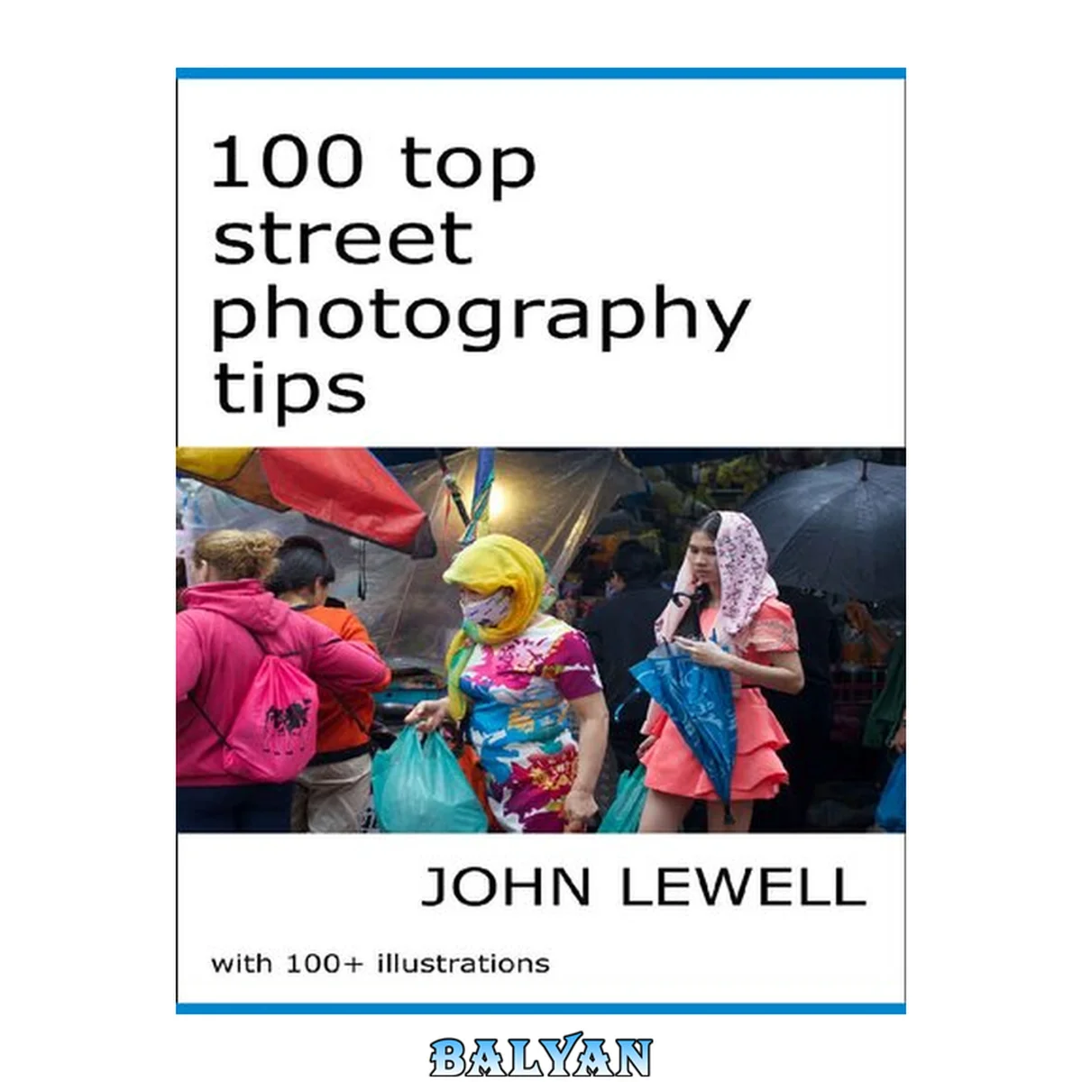 جلد کتاب 100 Top Street Photography Tips