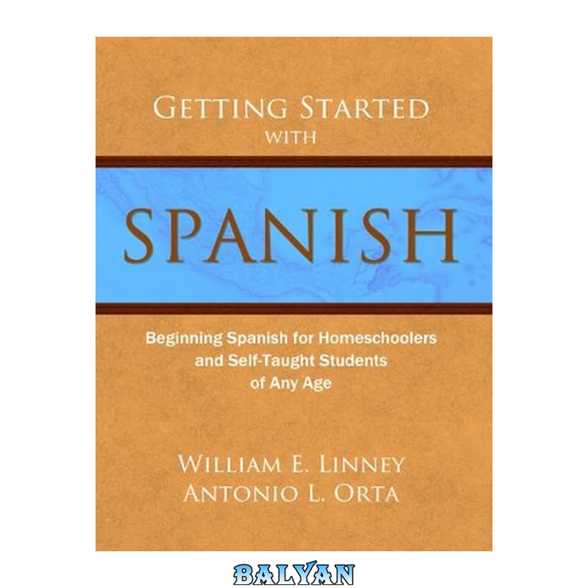 جلد کتاب Getting Started with Spanish: Beginning Spanish for Homeschoolers and Self-Taught Students of Any Age