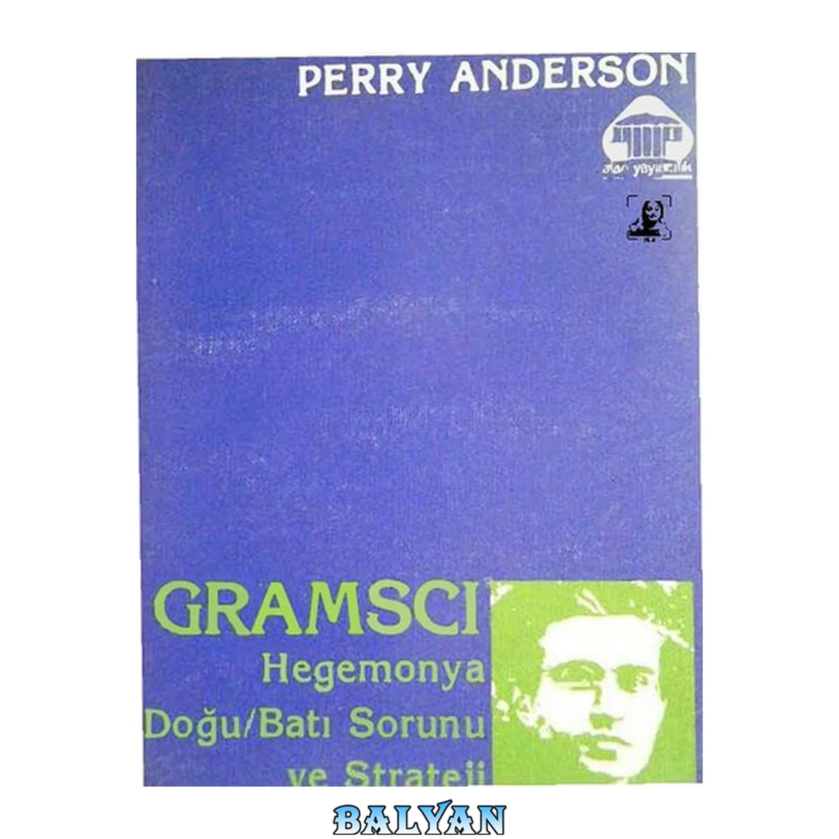 جلد کتاب Gramsci - Hegemonya, Doğu-Batı Sorunu ve Strateji