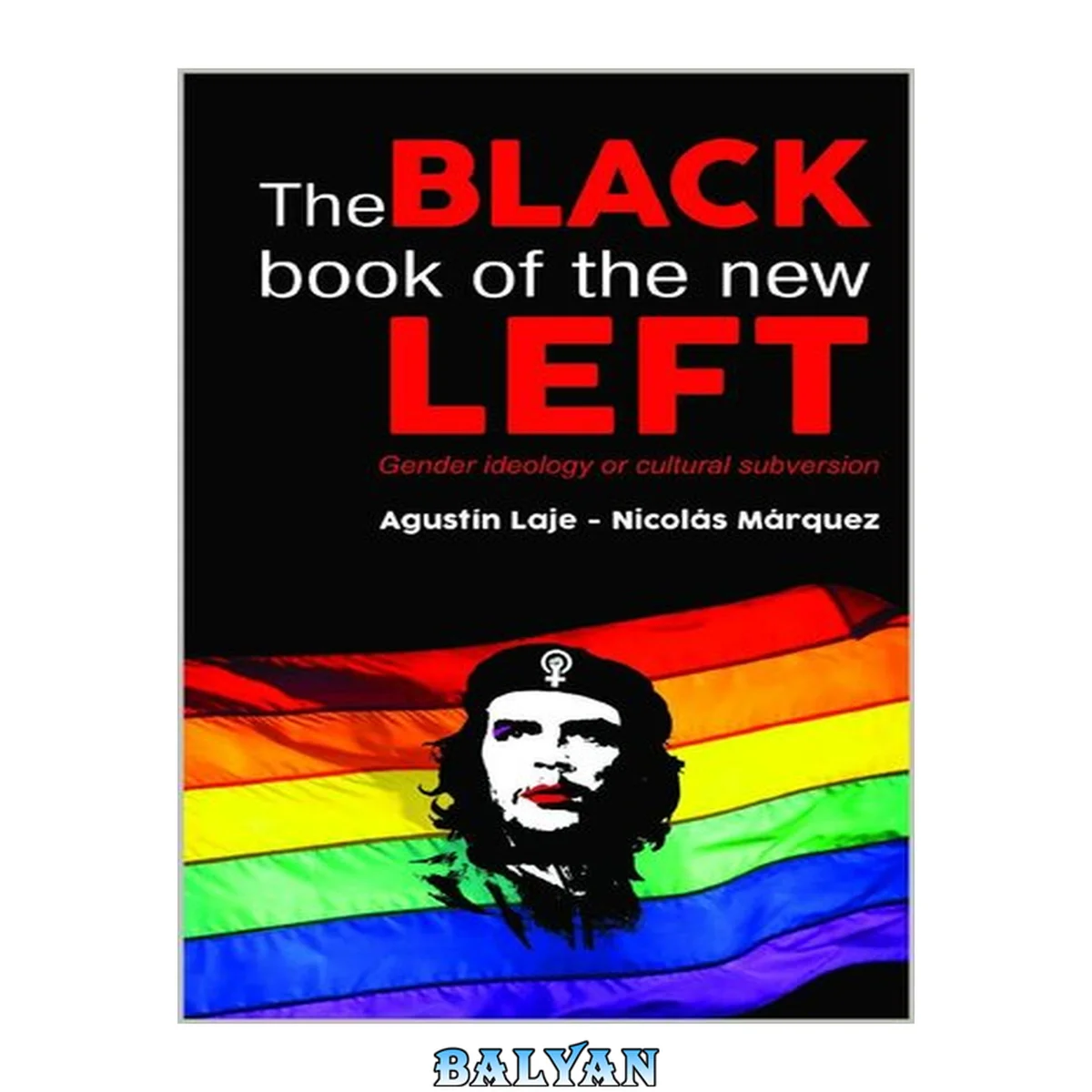 جلد کتاب The Black Book of the New Left: Gender ideology or cultural subversion