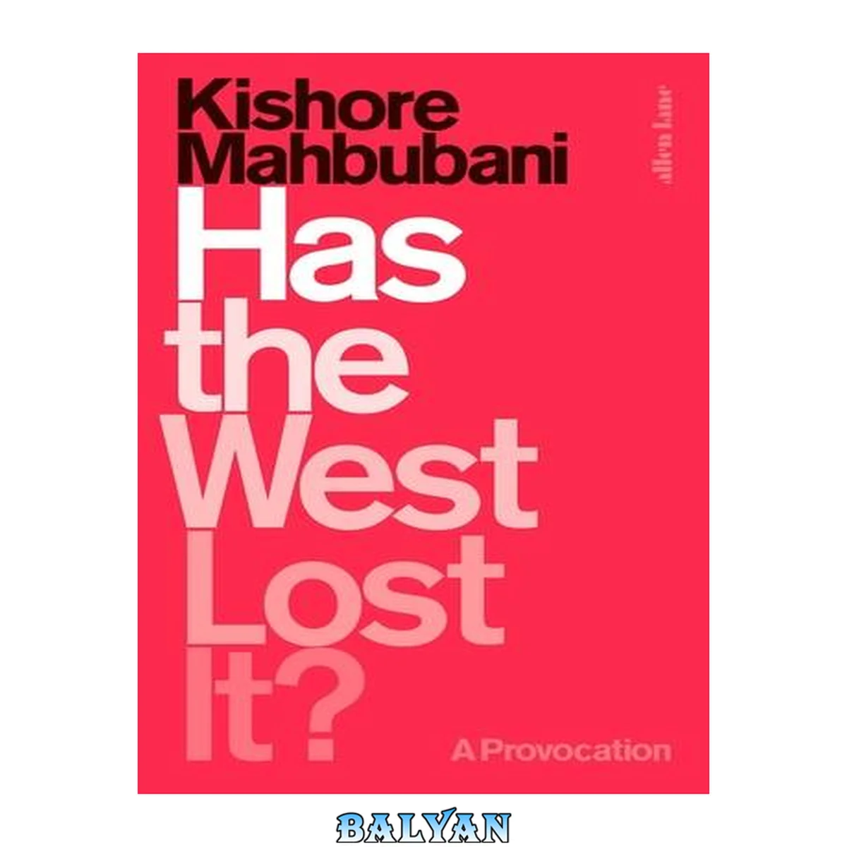 جلد کتاب Has the West Lost It? : a Provocation