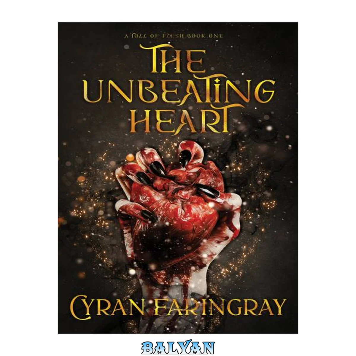 جلد کتاب The Unbeating Heart (A Toll Of Flesh Book 1)