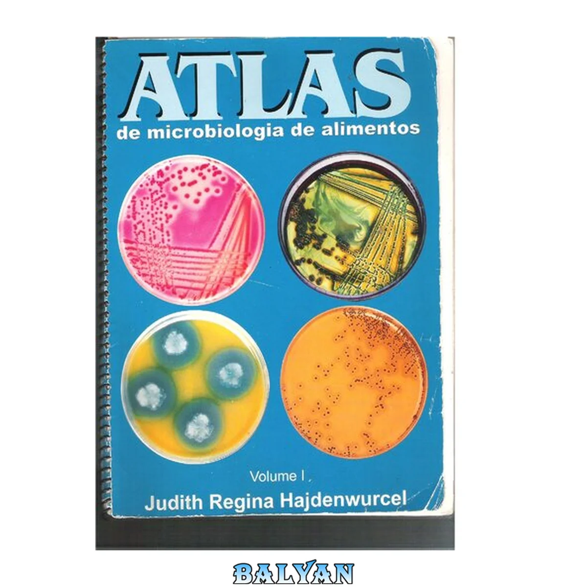 جلد کتاب Atlas De Microbiologia De Alimentos Parte 1