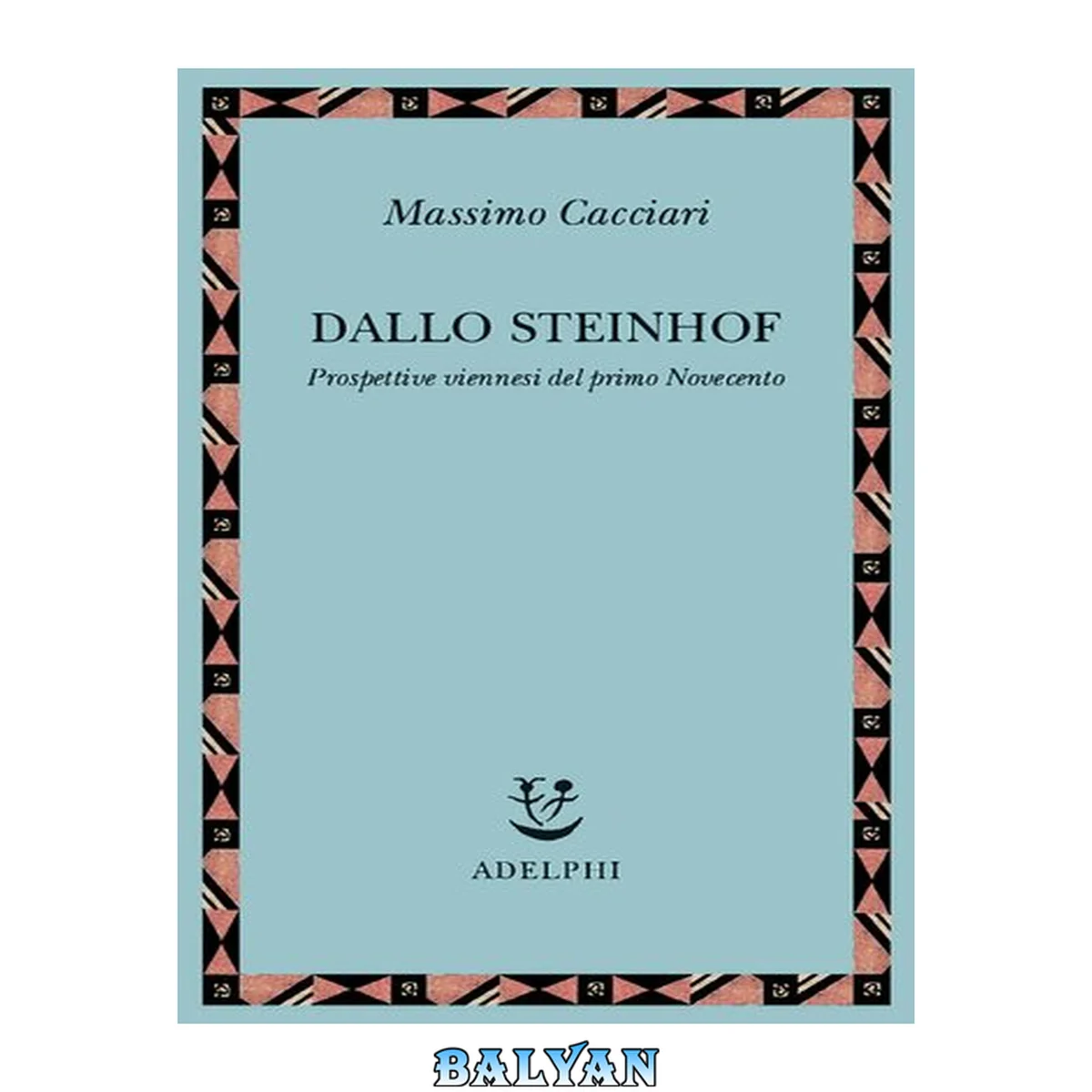 جلد کتاب Dallo Steinhof : prospettive viennesi del primo Novecento